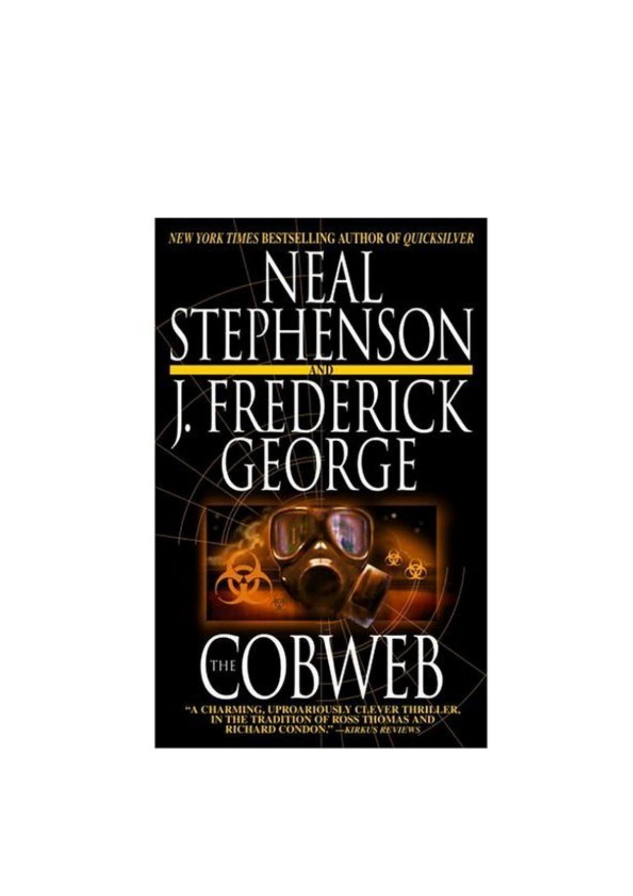 The Cobweb by Neal Stephenson J. Frederick George