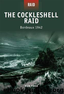 The Cockleshell Raid--Bordeaux 1942 by Ken Ford