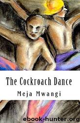 The Cockroach Dance by Meja Mwangi