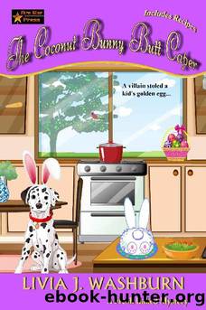 The Coconut Bunny Butt Caper by Livia J Washburn