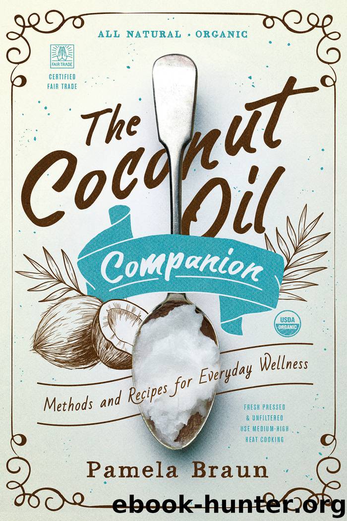 The Coconut Oil Companion by Pamela Braun