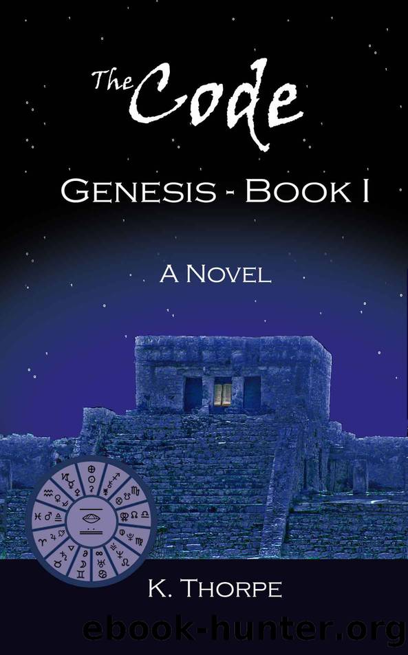 The Code - Genesis - Book I by K. Thorpe