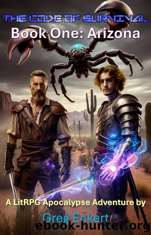 The Code of Survival: Book One: Arizona (The Code of Survival - A LitRPG Apocalypse Adventure 1) by Greg Eckert