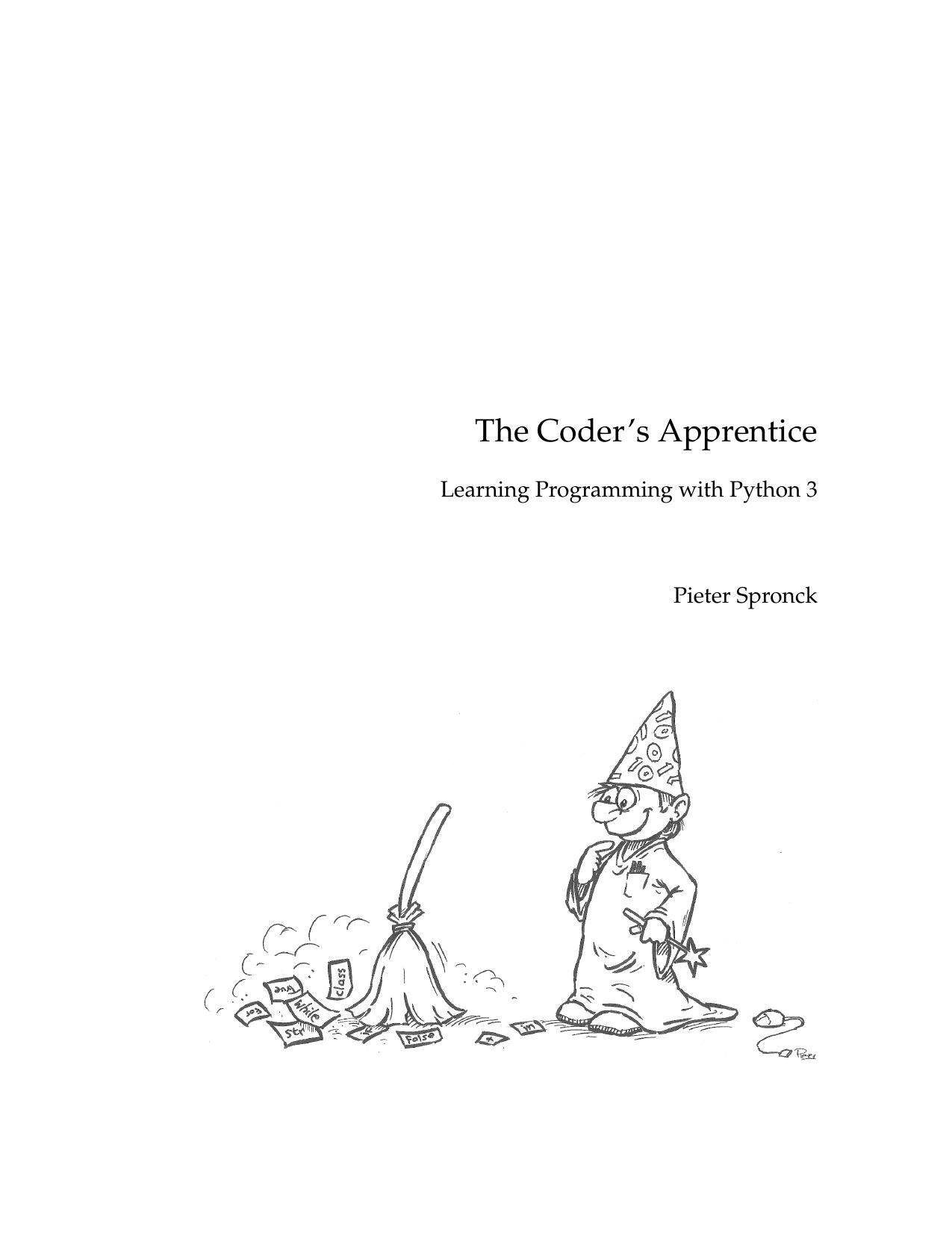 The Coder's Apprentice: Learning Programming with Python 3 by Pieter Spronck by Pieter Spronck