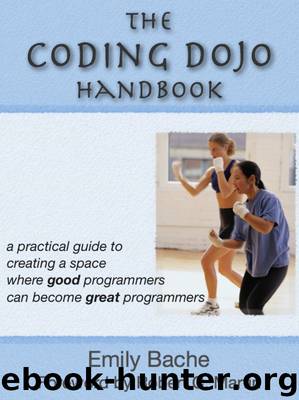 The Coding Dojo Handbook (for Lorinda Hartzler) by Emily Bache