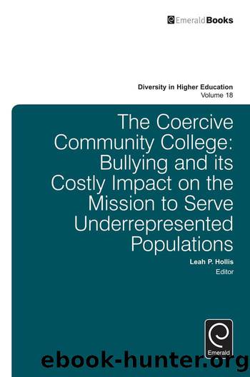 The Coercive Community College by Hollis Leah P.;Hollis Leah P.;