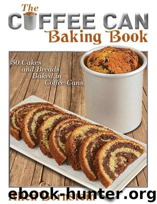 The Coffee Can Baking Book: 50 Cakes and Breads Baked in Coffee Cans by Allen Bornstein