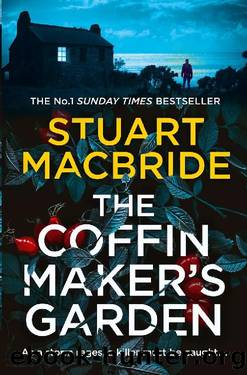 The Coffinmakerâs Garden by Stuart MacBride