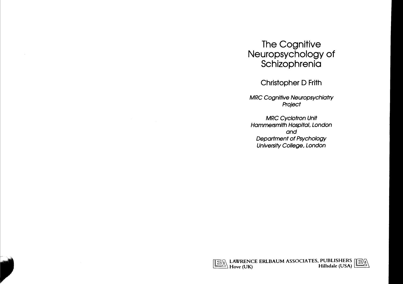 The Cognitive Neuropsychology Of Schizophrenia by Christopher Donald Frith