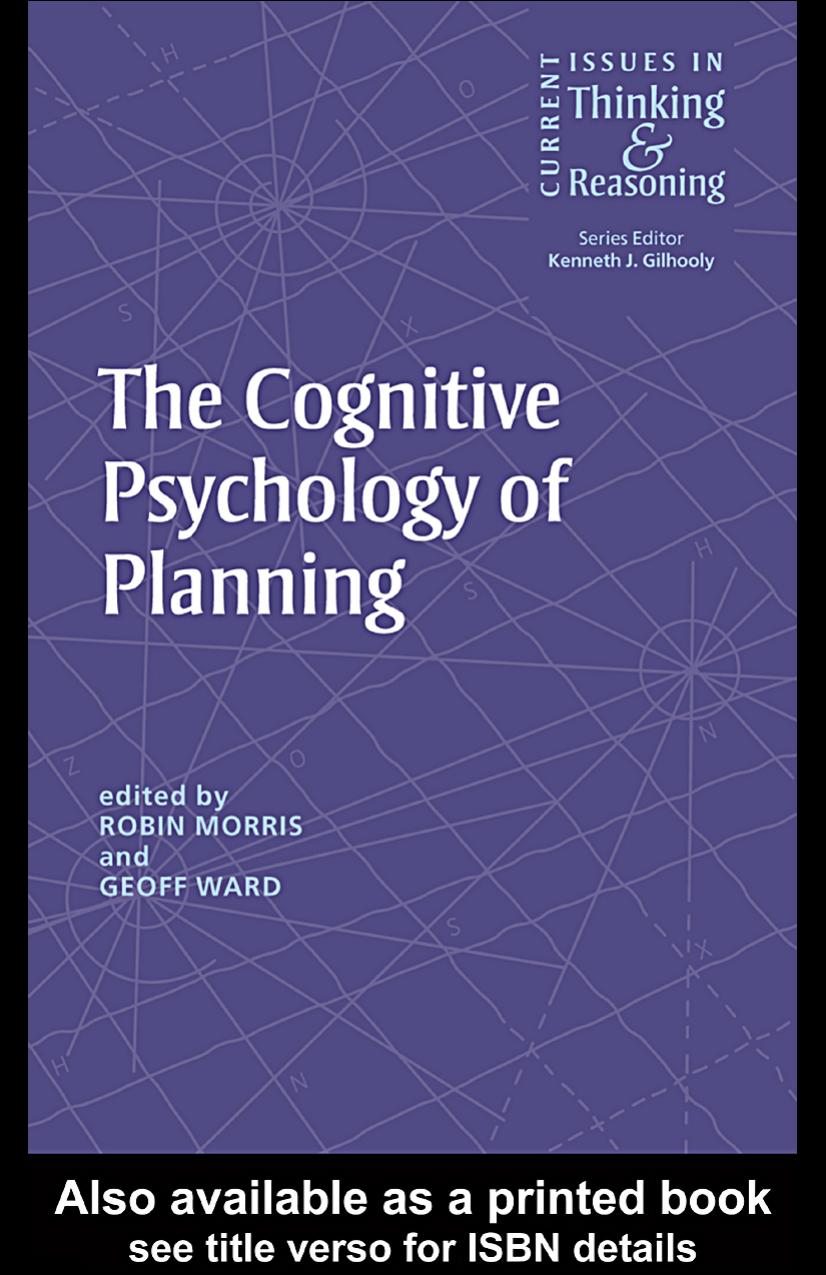 The Cognitive Psychology of Planning (Current Issues in Thinking & Reasoning) by Robin Morris