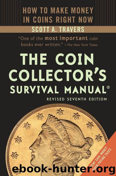 The Coin Collector's Survival Manual, Revised Seventh Edition by Scott A. Travers