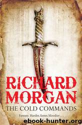 The Cold Commands by Richard Morgan