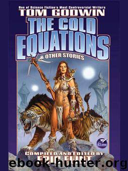 The Cold Equations by Tom Godwin; edited by Eric Flint
