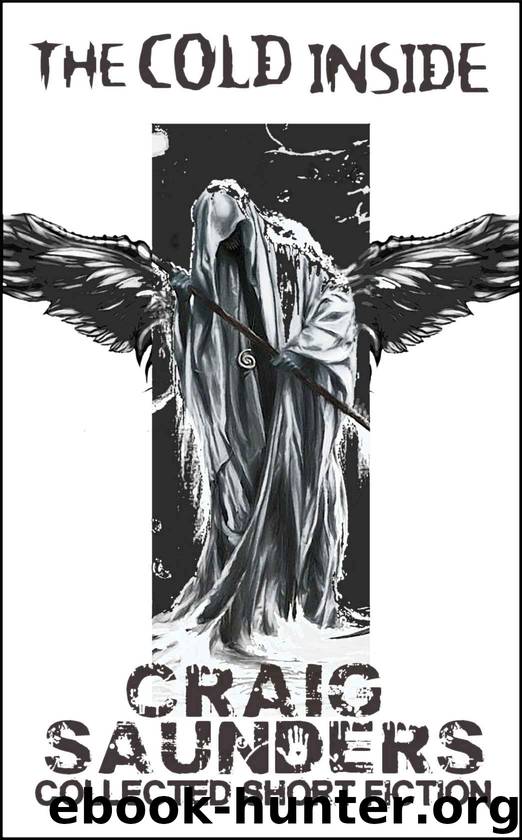 The Cold Inside (Horror Short Stories) by Saunders Craig