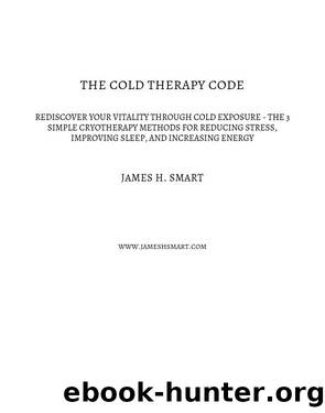 The Cold Therapy Code by James H Smart
