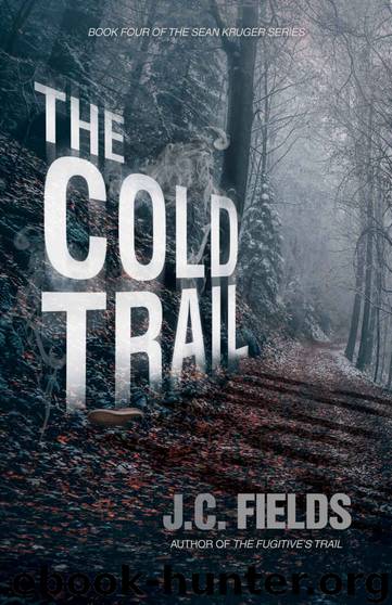 The Cold Trail (The Sean Kruger Series Book 4) by J.C. Fields
