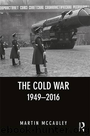 The Cold War 1949–2016 by Martin McCauley