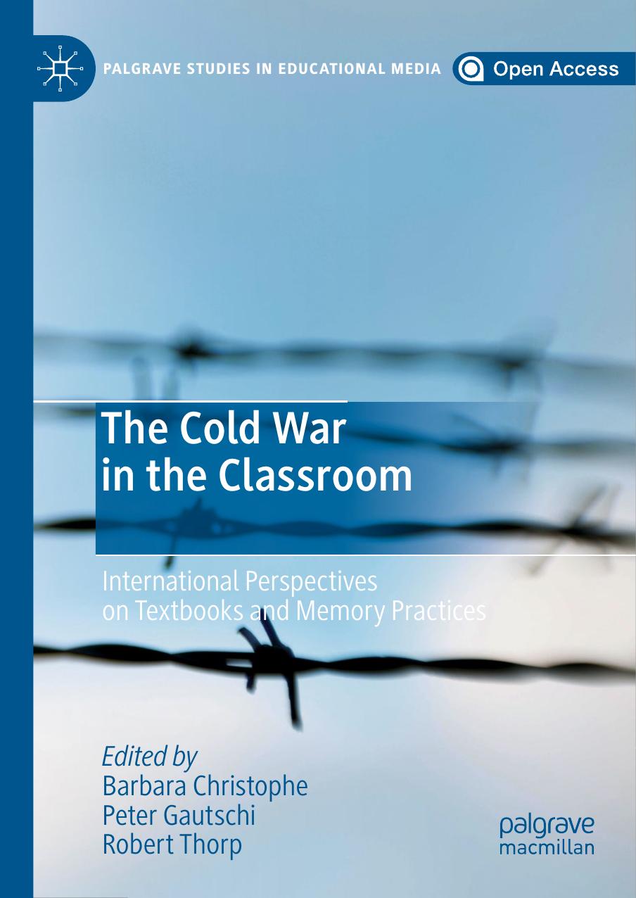 The Cold War In The Classroom: International Perspectives On Textbooks And Memory Practices by Barbara Christophe Peter Gautschi Robert Thorp