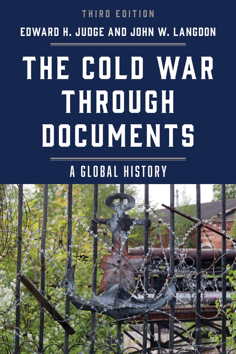 The Cold War Through Documents: A Global History by Edward H. Judge