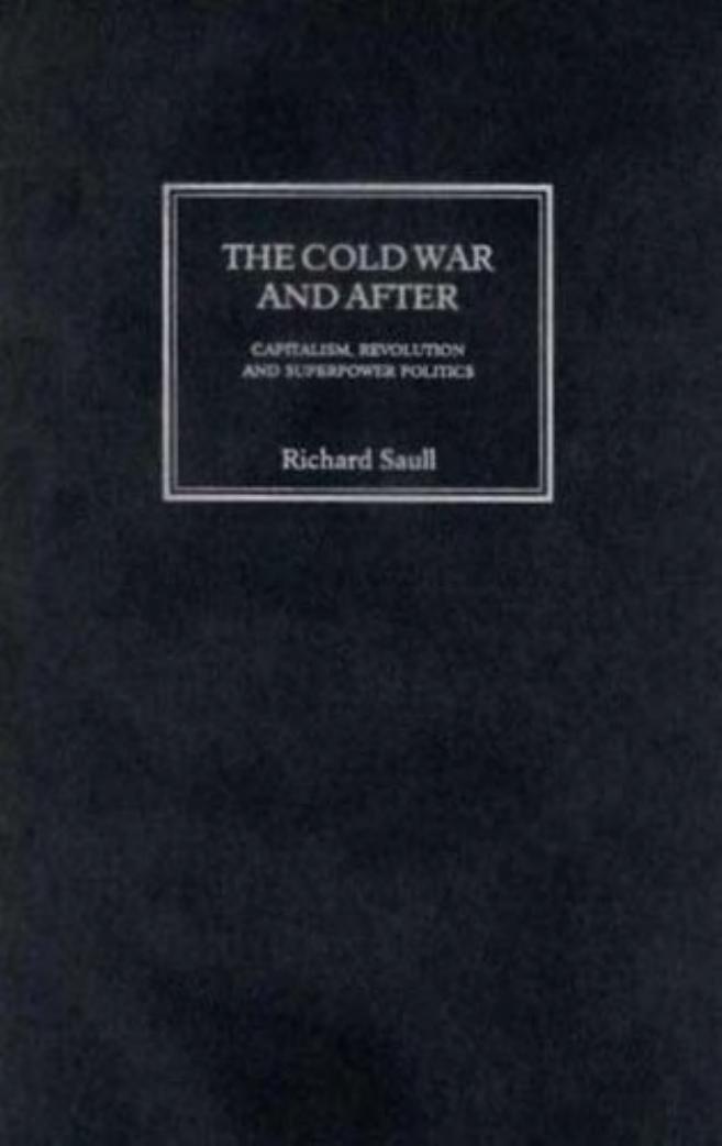 The Cold War and After- Capitalism, Revolution and Superpower Politics by Unknown