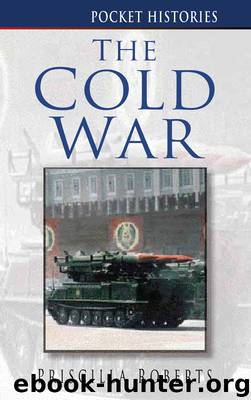 The Cold War by Priscilla Roberts