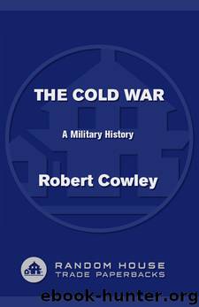 The Cold War by Robert Cowley