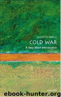 The Cold War: A Very Short Introduction (Very Short Introductions) by McMahon Robert J