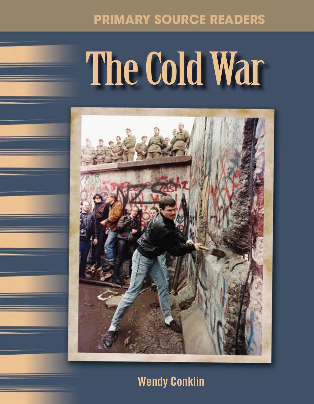 The Cold War: The 20th Century (Primary Source Readers) by Wendy Conklin