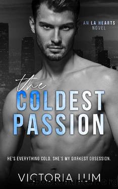 The Coldest Passion: A Single Dad and Nanny Romance (LA Hearts) by Victoria Lum