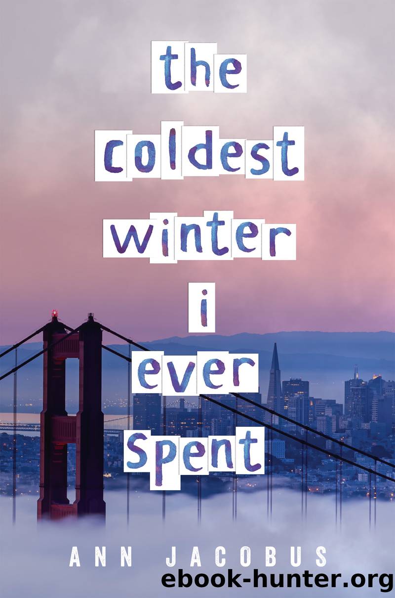 The Coldest Winter I Ever Spent by Ann Jacobus