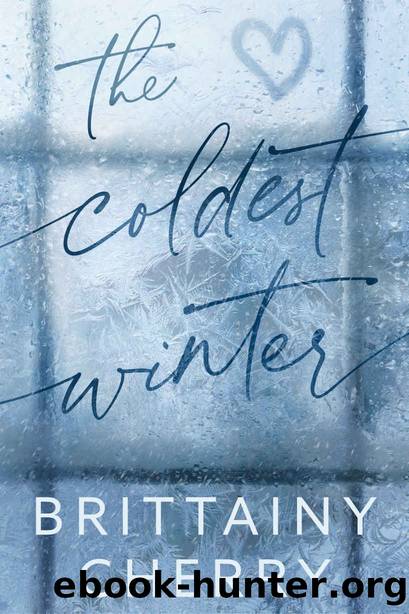 The Coldest Winter by Brittainy Cherry