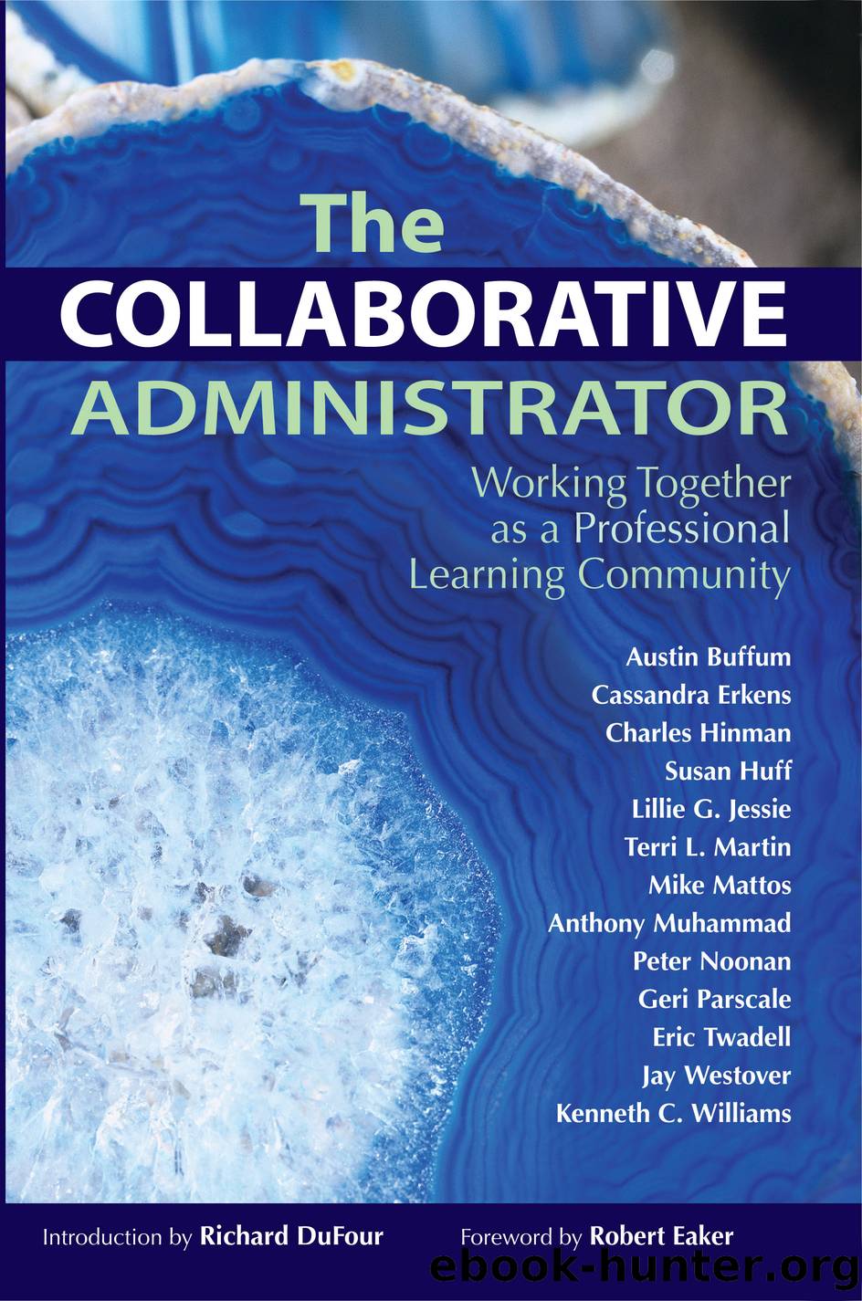 The Collaborative Administrator by Buffum Austin;Erkens Cassandra;