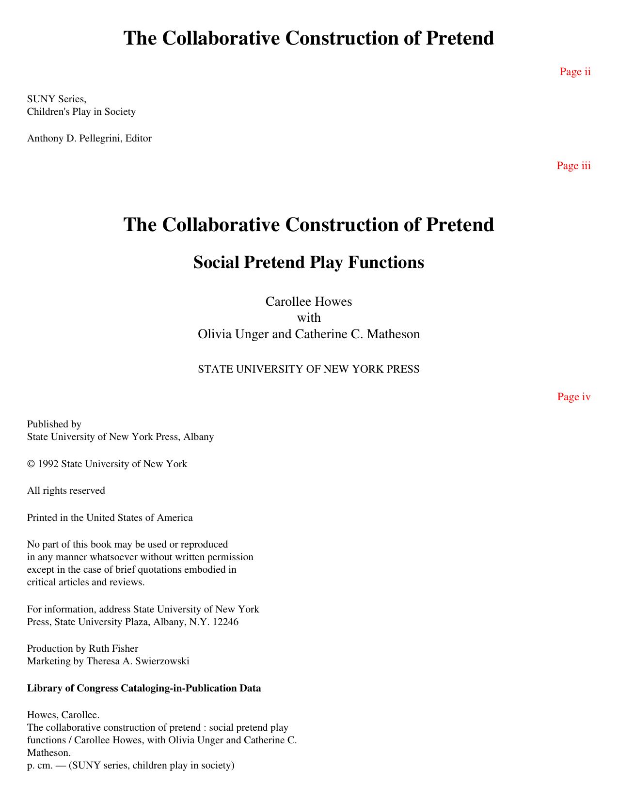 The Collaborative Construction of Pretend : Social Pretend Play Functions by Carollee Howes; Olivia Unger; Catherine C. Matheson