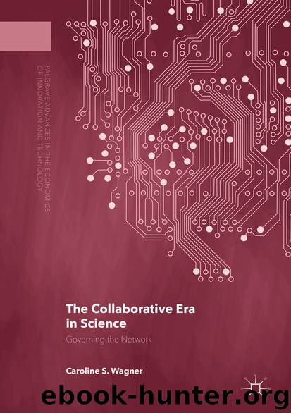 The Collaborative Era in Science by Caroline S. Wagner