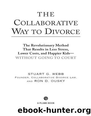 The Collaborative Way to Divorce by Stuart G. Webb