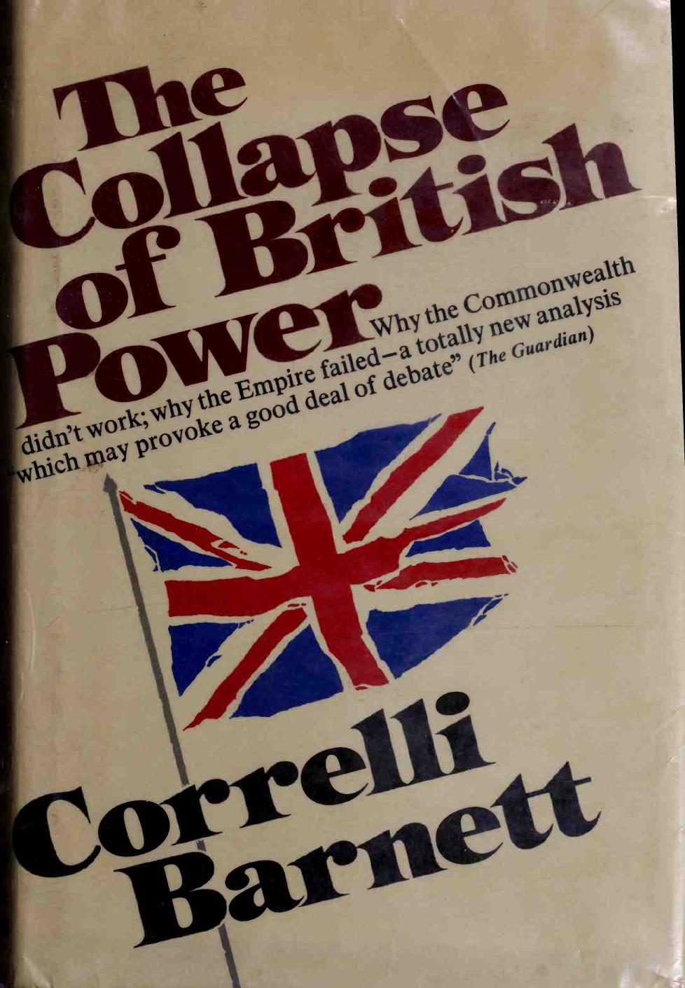 The Collapse of British Power by Correlli Barnett