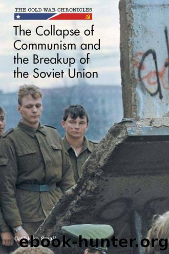 The Collapse of Communism and the Breakup of the Soviet Union by Small Cathleen;