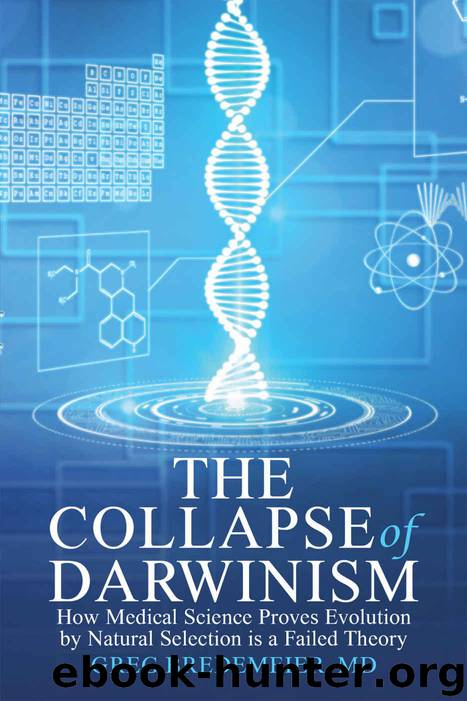 The Collapse of Darwinism: How Medical Science Proves Evolution by Natural Selection Is a Failed Theory