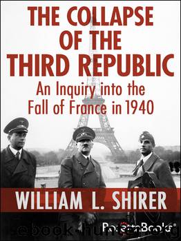 The Collapse of the Third Republic by William L. Shirer