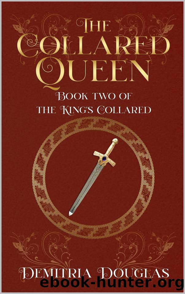 The Collared Queen: Book Two of the King's Collared by Douglas Demitria
