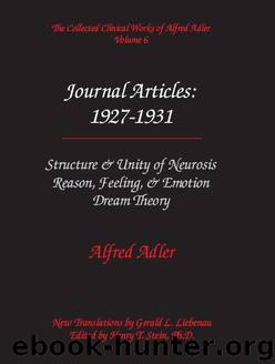 The Collected Clinical Works of Alfred Adler, Volume 6 - Journal Articles: 1927-1931 by Adler Alfred