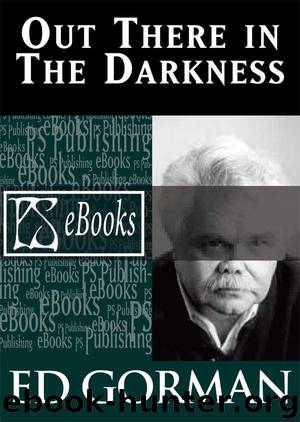 The Collected Ed Gorman Volume 1 - Out There in The Darkness by Gorman Ed