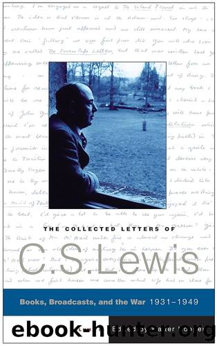The Collected Letters of C. S. Lewis, Volume 2 by C. S. Lewis