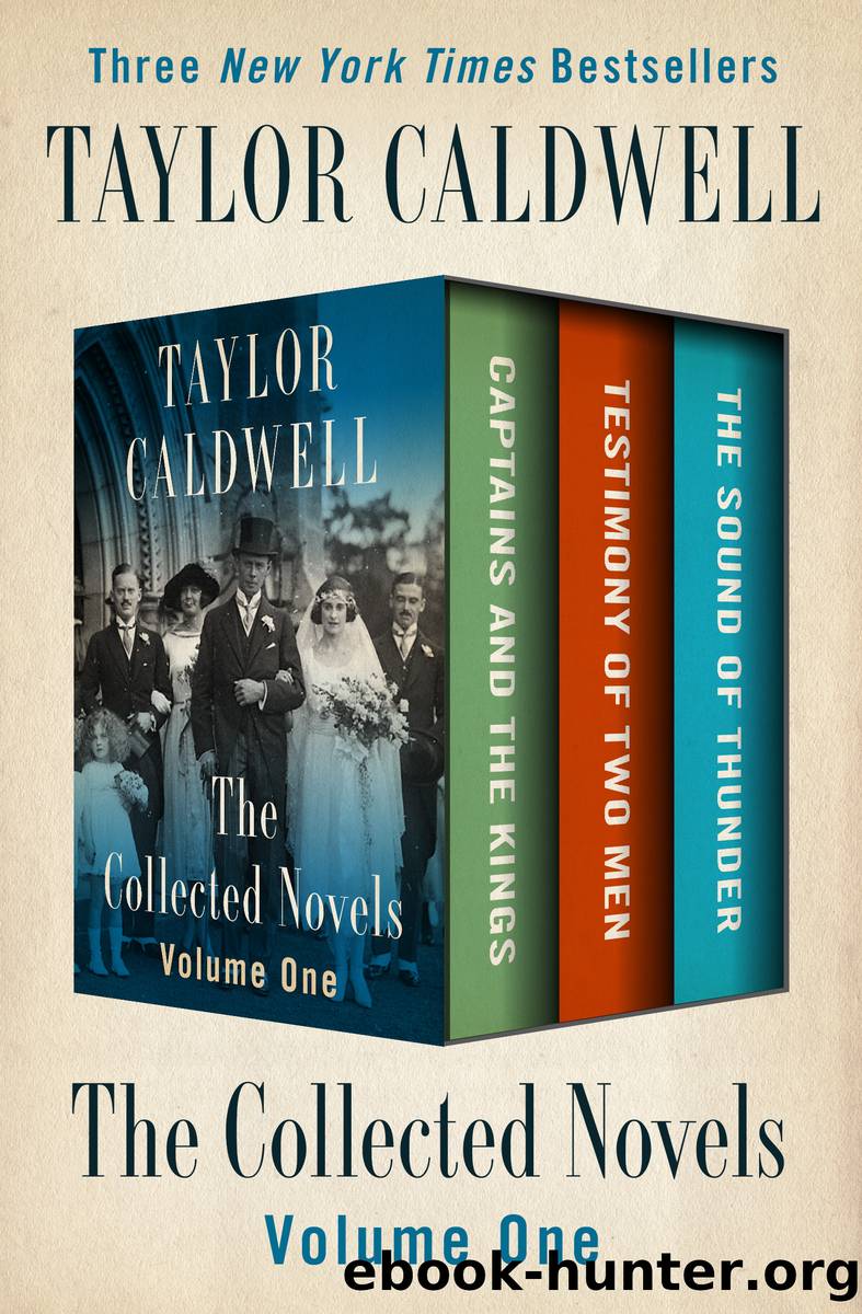 The Collected Novels Volume One by Taylor Caldwell