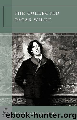 The Collected Oscar Wilde by Oscar Wilde