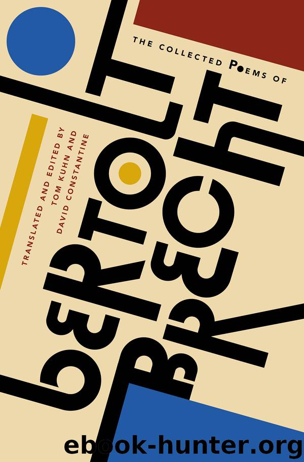 The Collected Poems of Bertolt Brecht by Tom Kuhn & David Constantine (ed)