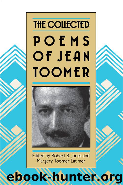 The Collected Poems of Jean Toomer by Jones Robert B. Latimer Margot Toomer