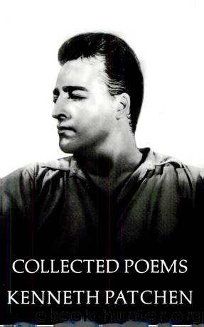The Collected Poems of Kenneth Patchen by Kenneth Patchen