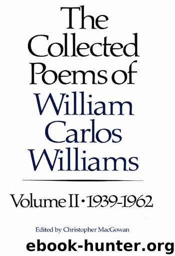 The Collected Poems of William Carlos Williams by William Carlos Williams