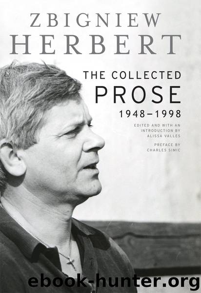 The Collected Prose by Zbigniew Herbert